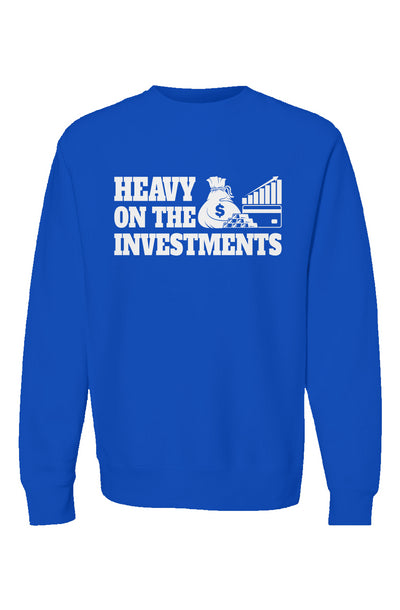 Heavy On The Investments Unisex Sweatshirt 