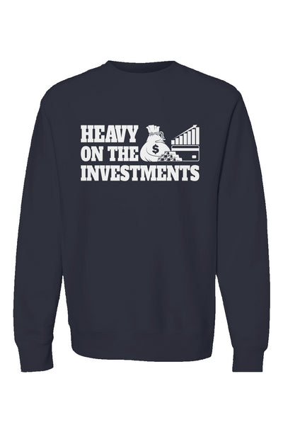 Heavy On The Investments Unisex Sweatshirt 